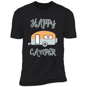 happy camper camping lovers gift shirt