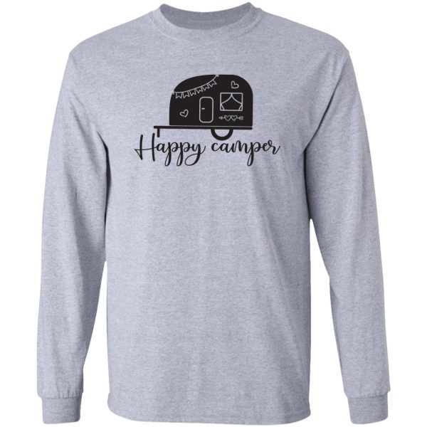 happy camper camping lovers long sleeve