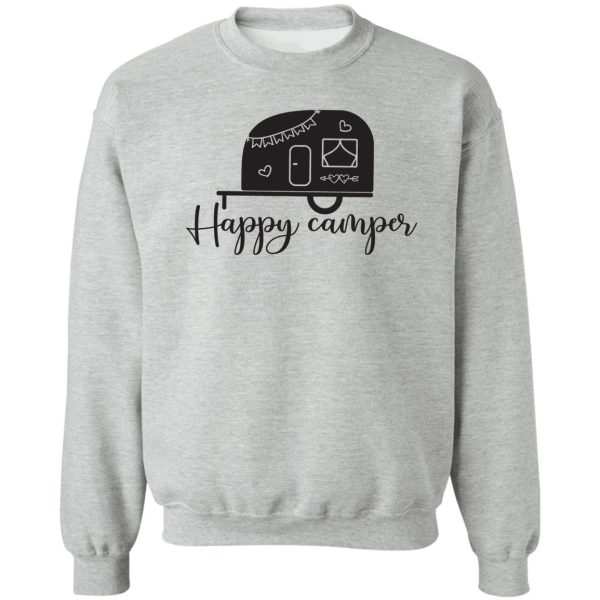 happy camper camping lovers sweatshirt