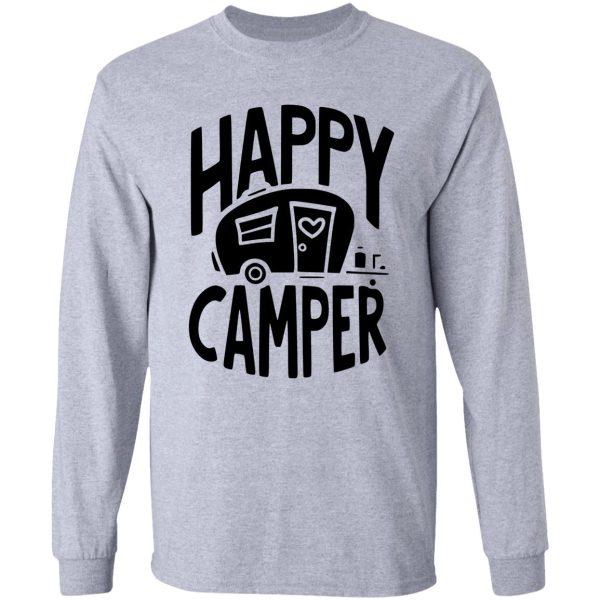 happy camper camping rv design camping lover camping travel long sleeve