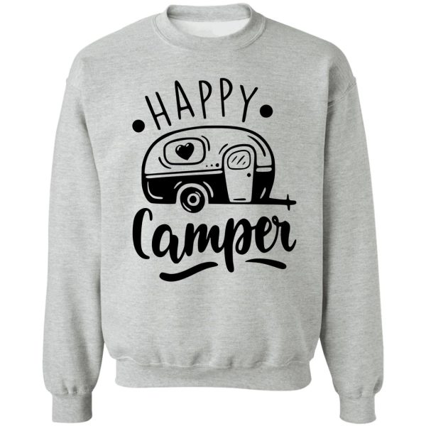 happy camper camping rv design camping lover camping travel sweatshirt