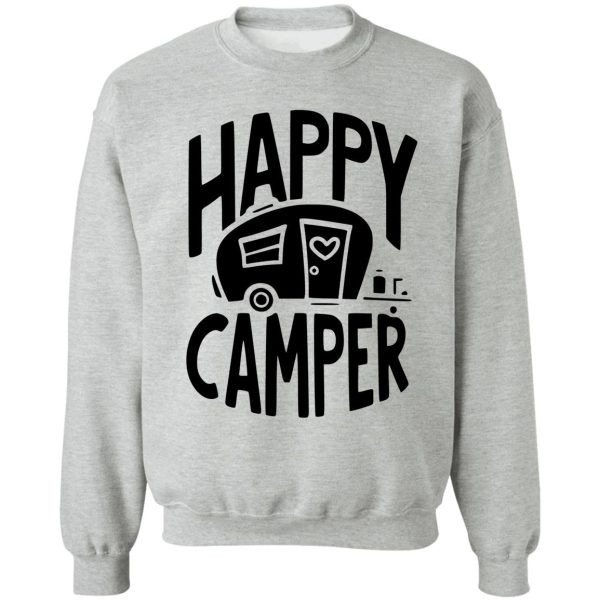 happy camper camping rv design camping lover camping travel sweatshirt