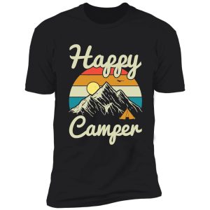 happy camper - camping t-shirt shirt