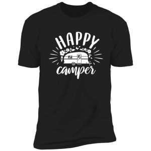 happy camper, happy camper camping happy camper camper gift, camper, glamping ft273 shirt