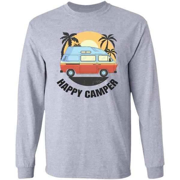 happy camper happy camper shirt camping shirt happy camper tshirt camper gift camper long sleeve