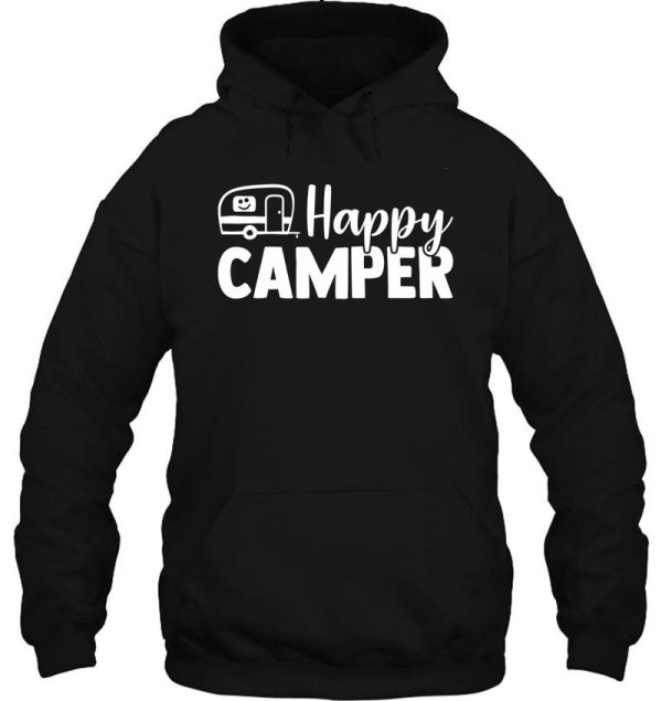 happy camper quote (trailer smiley face) hoodie