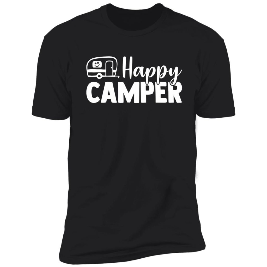 Happy Camper Quote (Trailer, Smiley Face) T-Shirt