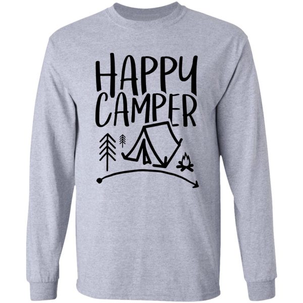 happy camper t-shirt. long sleeve