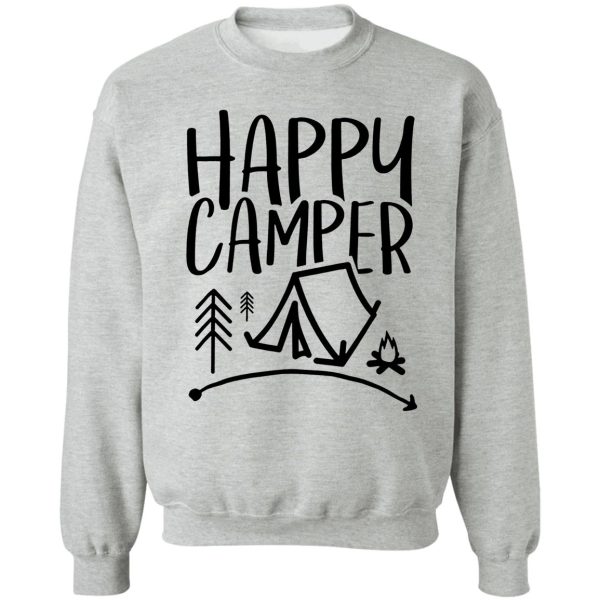 happy camper t-shirt. sweatshirt