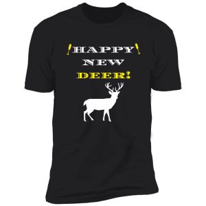 happy new deer- funny new years eve shirt