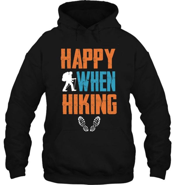 happy when hiking hoodie