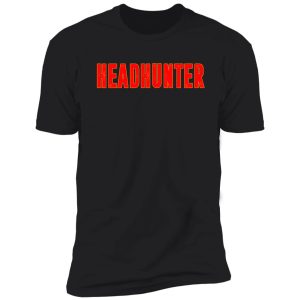 headhunter shirt