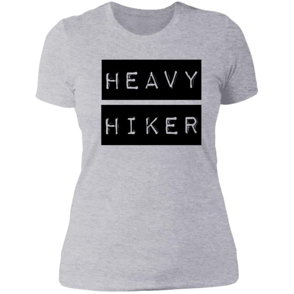 heavy hiker lady t-shirt
