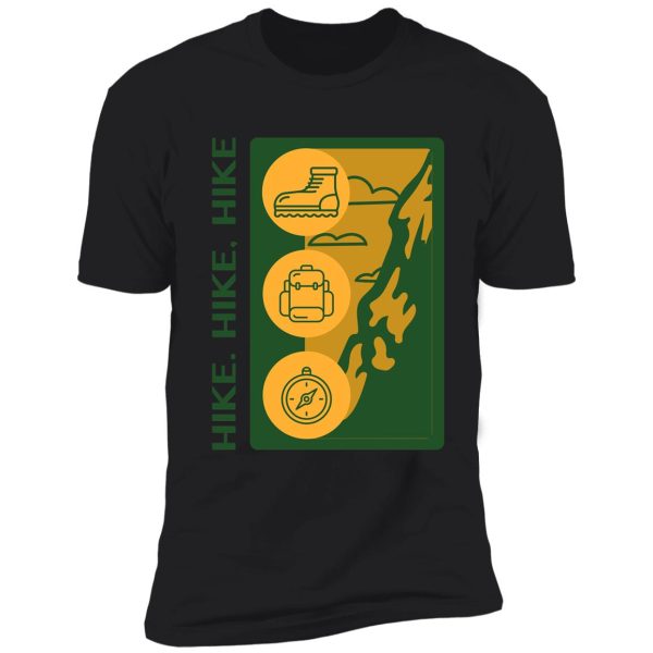 hike, hike, hike shirt