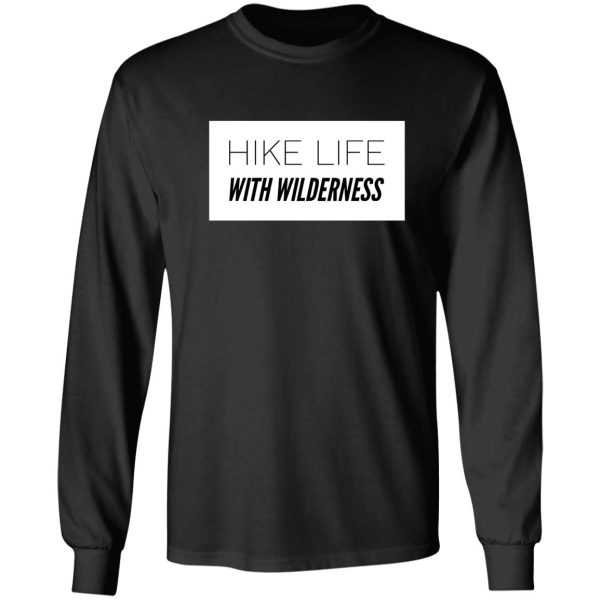 hike life with wilderness long sleeve