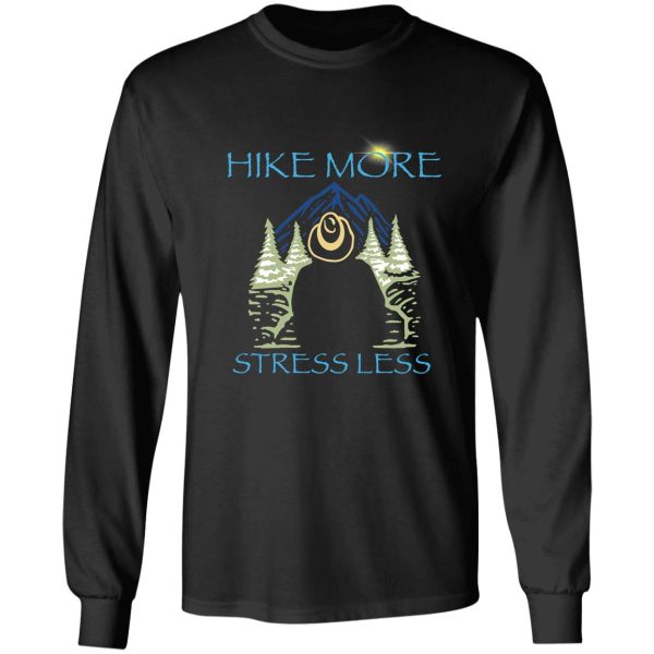 hike more stress less long sleeve