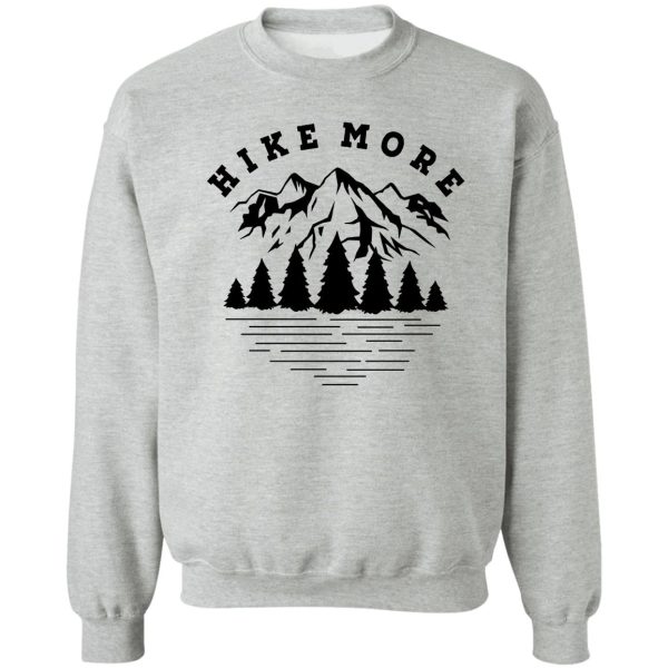 hike more sweatshirt