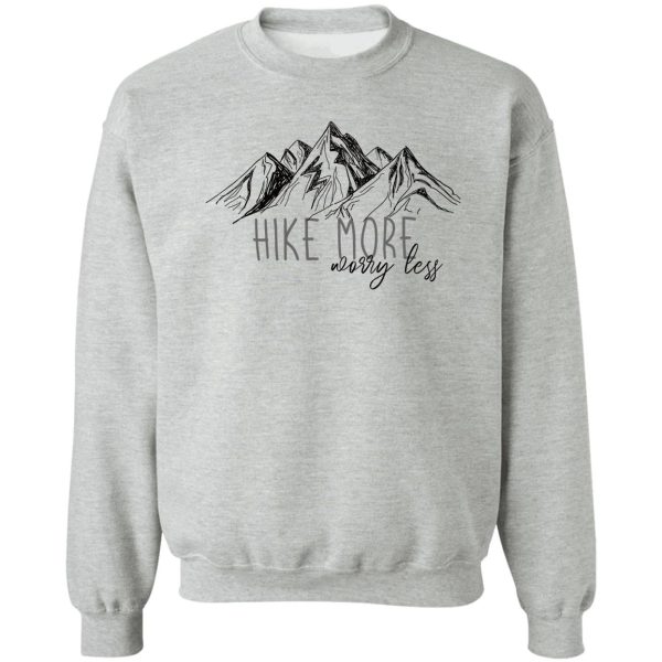 hike more worry less - black drawn line sweatshirt