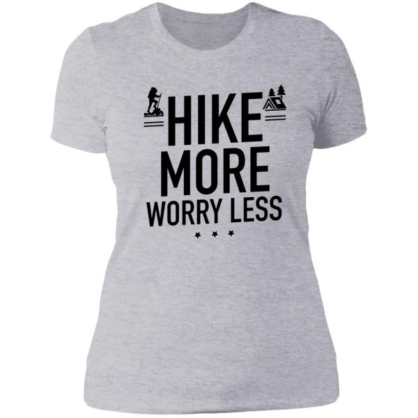 hike more worry less gift for hiking lovers lady t-shirt