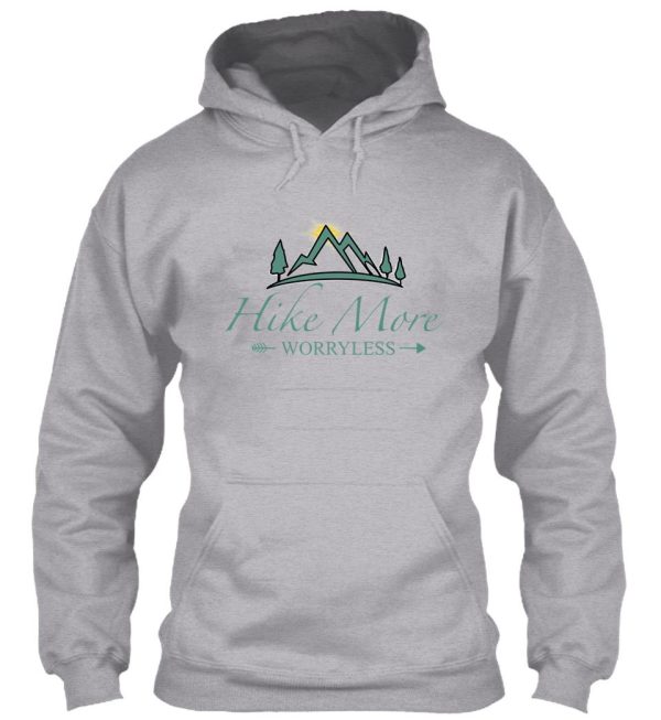 hike more worry less hoodie