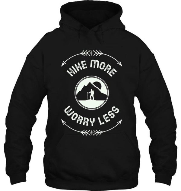 hike more worry less hoodie