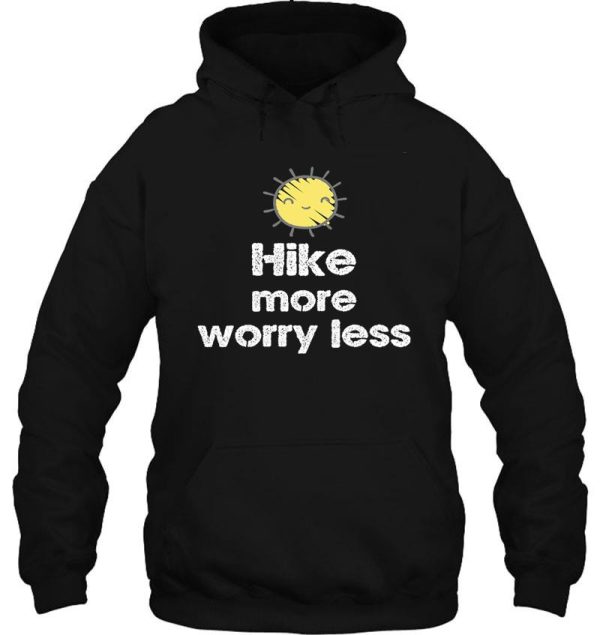 hike more worry less hoodie