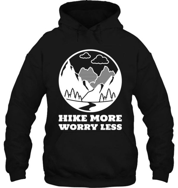 hike more worry less hoodie