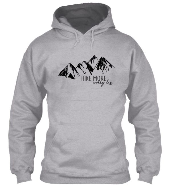 hike more worry less hoodie