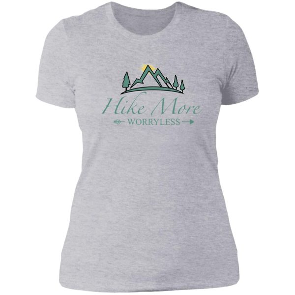 hike more worry less lady t-shirt