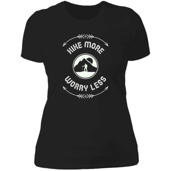 hike more worry less lady t-shirt