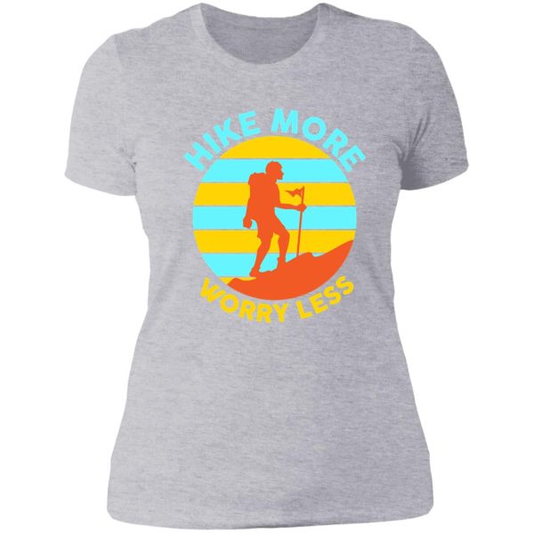 hike more worry less lady t-shirt