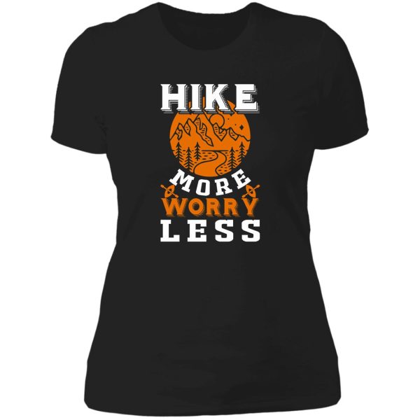 hike more worry less lady t-shirt