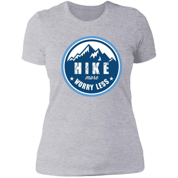 hike more worry less lady t-shirt