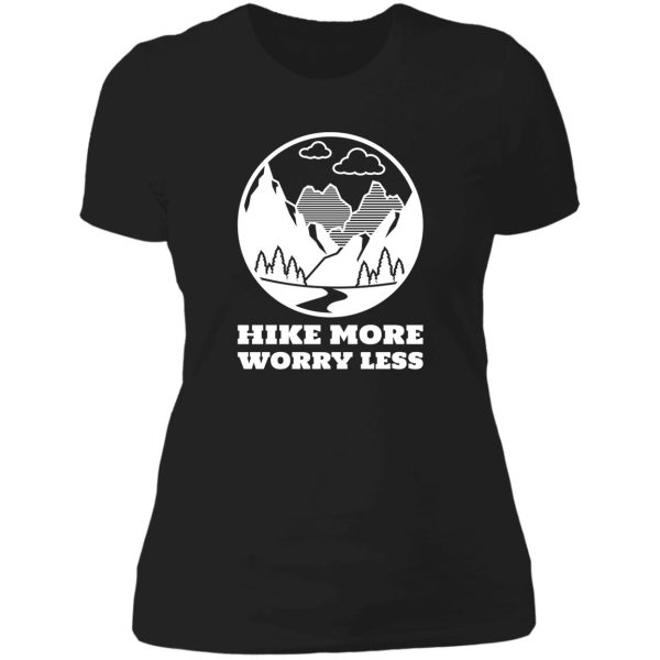 hike more worry less lady t-shirt