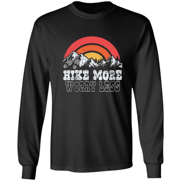 hike more worry less long sleeve