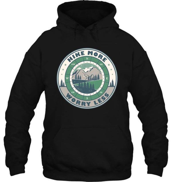 hike more worry less positive hiking quote hoodie