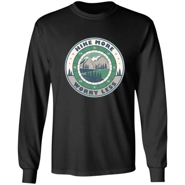 hike more worry less positive hiking quote long sleeve