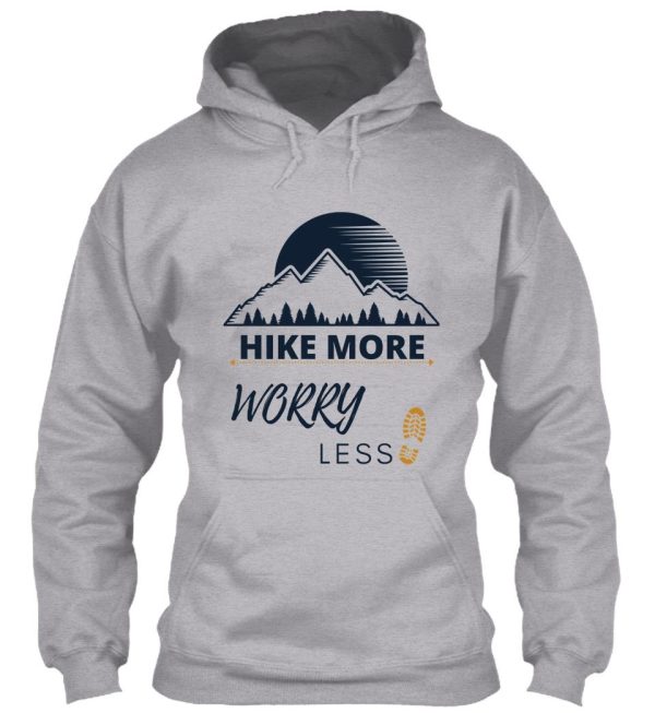 hike more worry less unisex t-shirt adventure camping hoodie