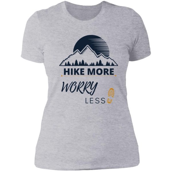 hike more worry less unisex t-shirt adventure camping lady t-shirt