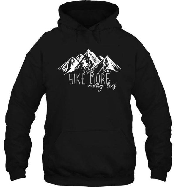 hike more worry less - white drawn line hoodie