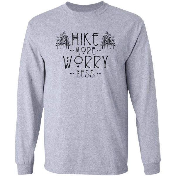 hike more worry less2 dark hoodie long sleeve