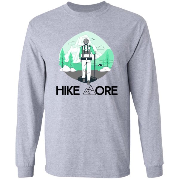 hike more. classic t-shirt long sleeve