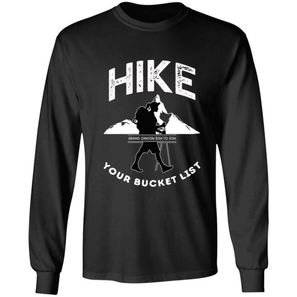 hike mountains your bucket list tshirt long sleeve