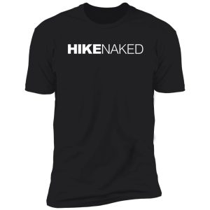 hike naked shirt
