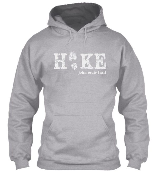 hike the john muir trail hoodie