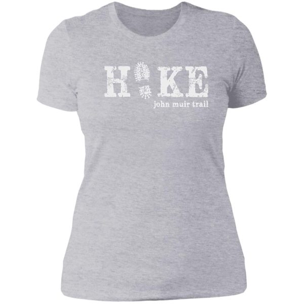 hike the john muir trail lady t-shirt