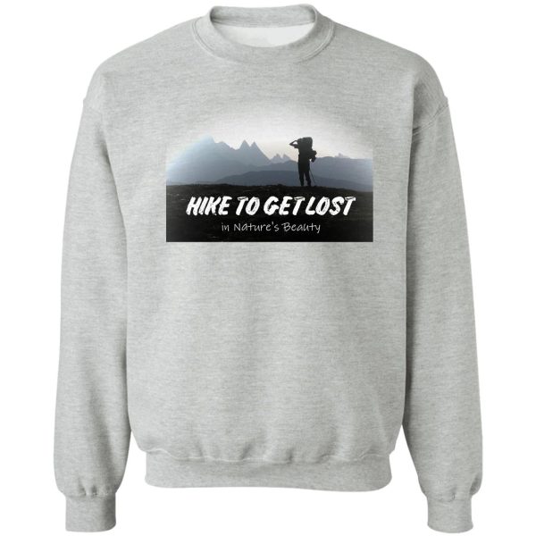 hike to get lost sweatshirt