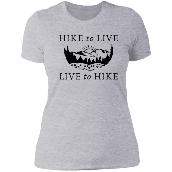 hike to live live to hike lady t-shirt