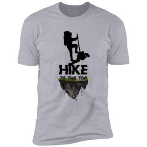 hike to the top classic shirt