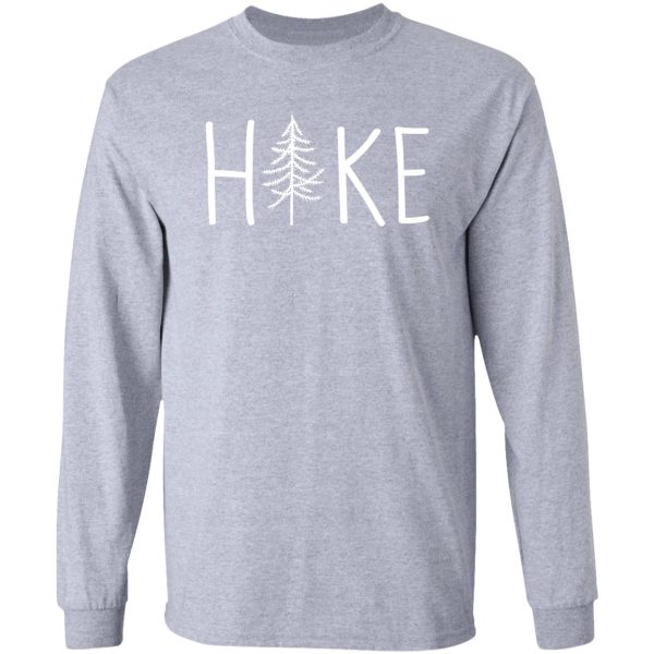 hike tree white text long sleeve